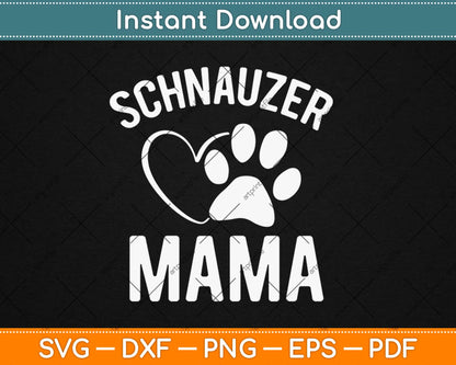 Schnauzer Mama Dog Lover Svg Design Cricut Printable Cutting Files