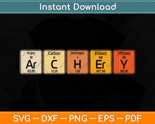 Science Ar C H Er Y Funny Archery Arrow Periodic Table Svg Png Dxf Digital Cutting File