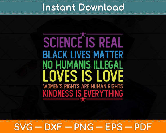 Science Is Real Black Lives Matter Love Is Love Svg Png Dxf Digital Cutting File