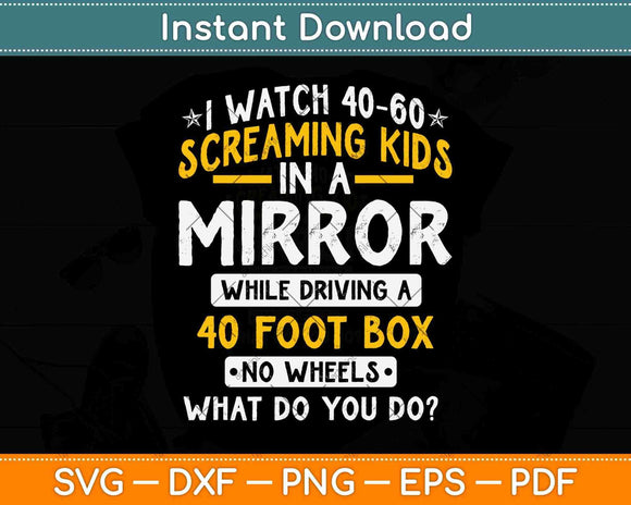 Screaming Kids In A Mirror Funny School Bus Driver Svg 