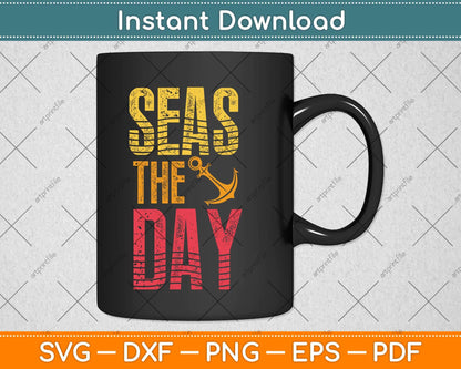 Seas The Day Svg Design Cricut Printable Cutting Files