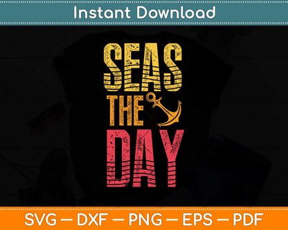 Seas The Day Svg Design Cricut Printable Cutting Files