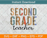 Second Grade Teacher Leopard Teacher's Day Back To School Svg Png Dxf Cutting File