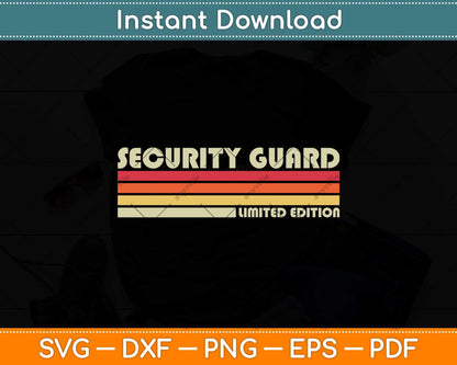 Security Guard Limited Edition Funny Birthday Svg Png Dxf Digital Cutting File