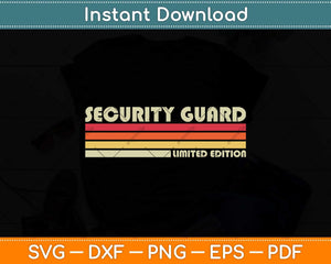 Security Guard Limited Edition Funny Birthday Svg Png Dxf 