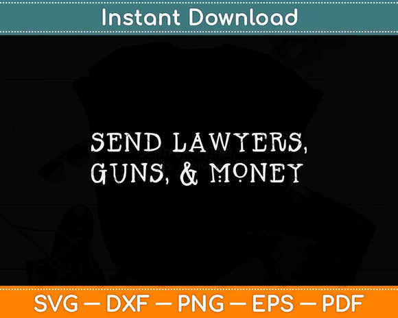 Send Lawyers Guns and Money Svg Png Dxf Digital Cutting File