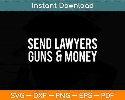 Send Lawyers Guns And Money Svg Png Dxf Digital Cutting File