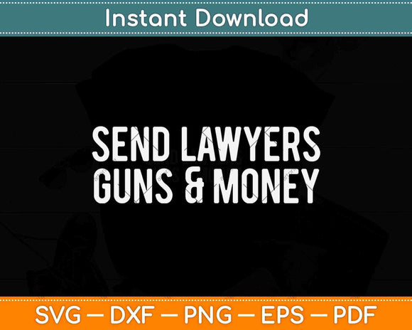 Send Lawyers Guns And Money Svg Png Dxf Digital Cutting File