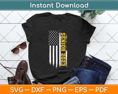 Senior 2023 American Flag Graduation Class of 2023 Svg Png Dxf Digital Cutting File
