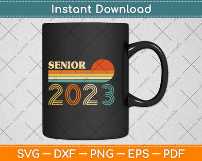 Senior 2023 Retro Class of 2023 Seniors Graduation Svg Png Dxf Digital Cutting File