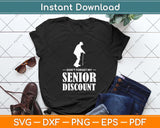 Senior Discount Grumpy Old Man Svg Png Dxf Digital Cutting File