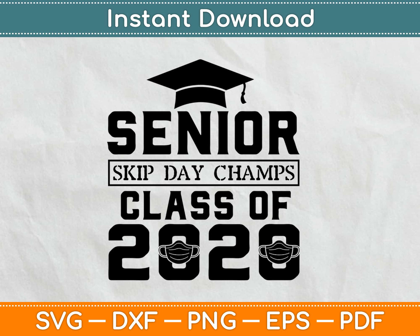 Senior Skip Day Champs Class Of 2020 Svg Design Cricut Printable Cutting Files