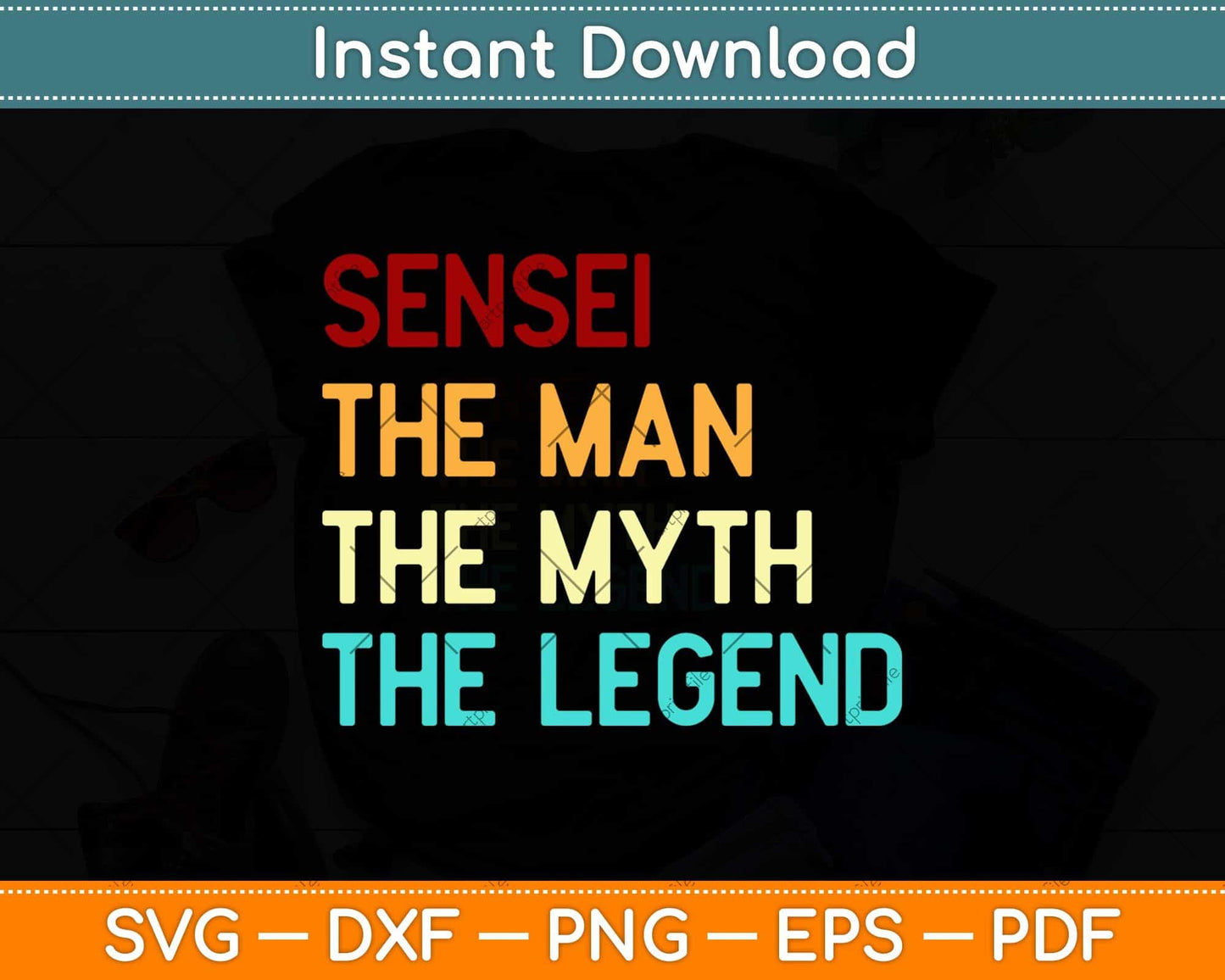 Sensei The Man The Myth The Legend Svg Design Cricut Printable Cutting Files