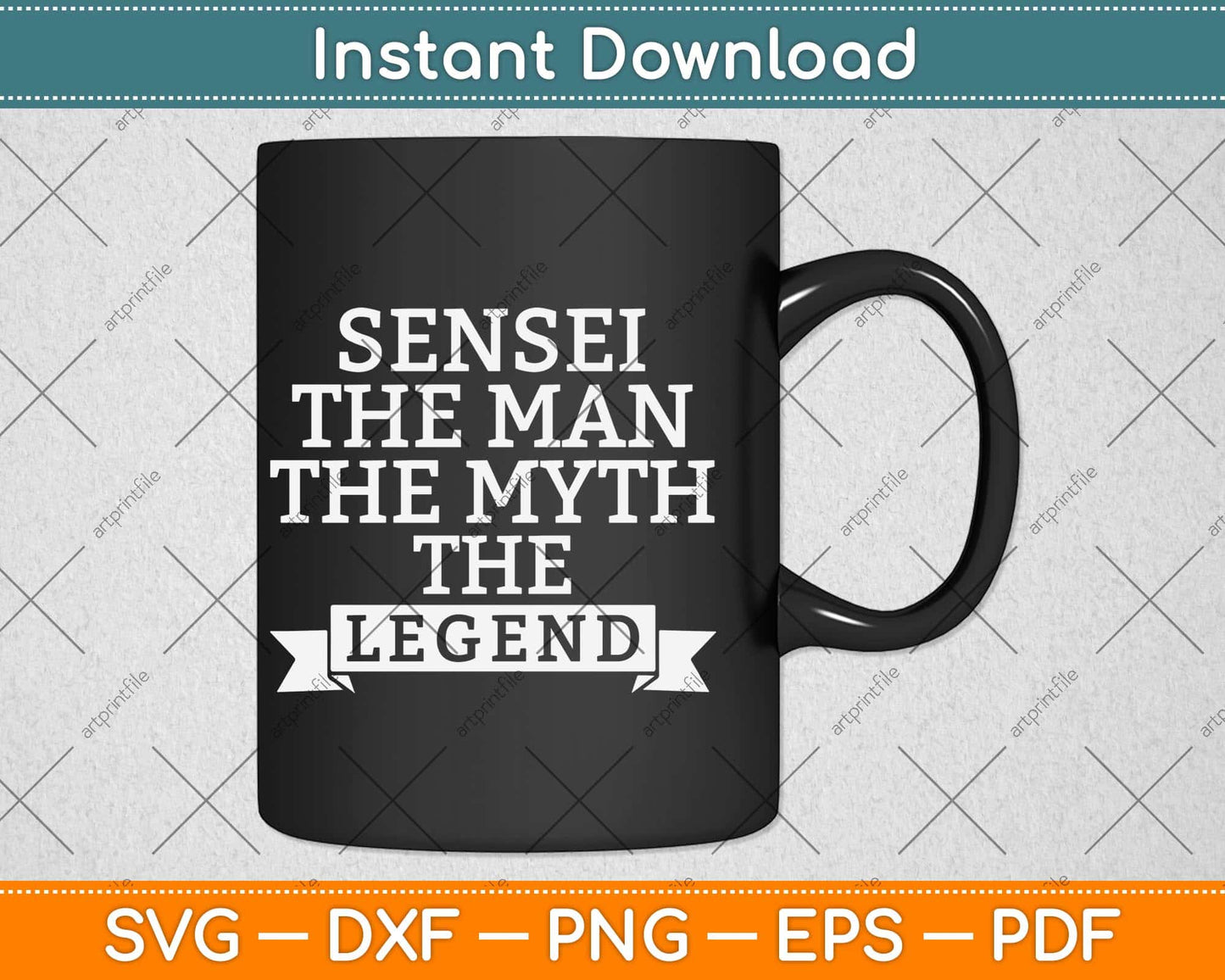 Sensei The Man The Myth The Legend Svg Design Cricut Printable Cutting Files