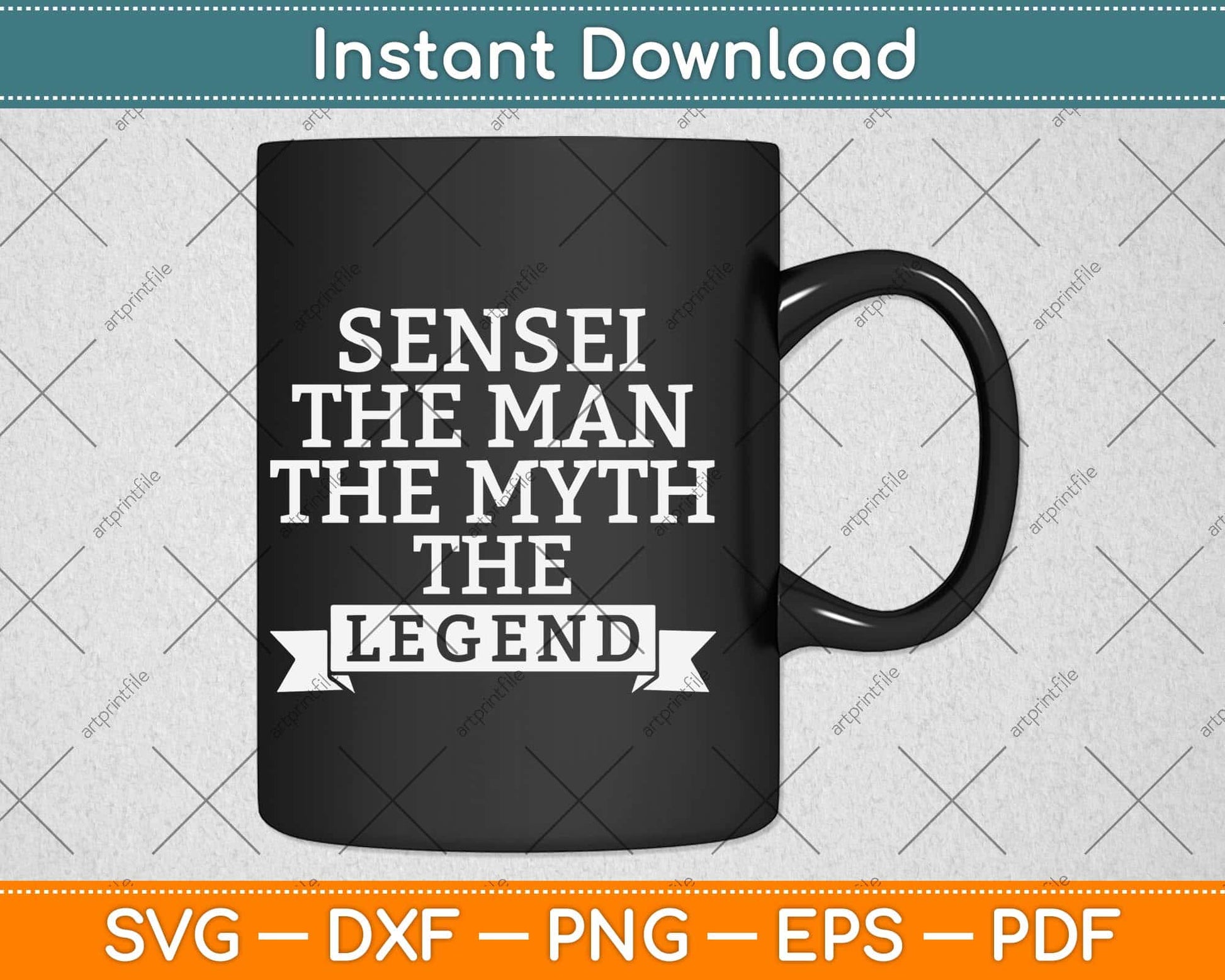 Sensei The Man The Myth The Legend Svg Design Cricut Printable Cutting Files