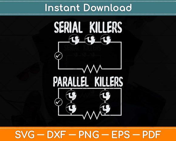Serial Parallel Killer Funny Electrical Pun Electrician Svg 