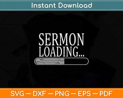 Sermon Loading Funny Pastor Appreciation Svg Png Dxf Digital Cutting File