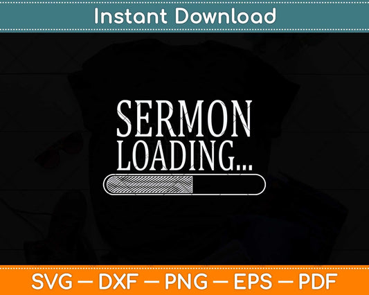 Sermon Loading Funny Pastor Appreciation Svg Png Dxf Digital Cutting File