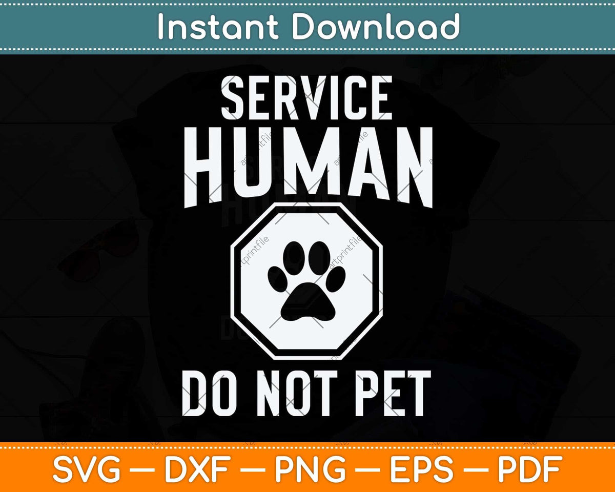 Service Human Do Not Pet Funny Dog Svg Png Dxf Digital Cutting File