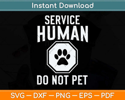 Service Human Do Not Pet Funny Dog Svg Png Dxf Digital Cutting File