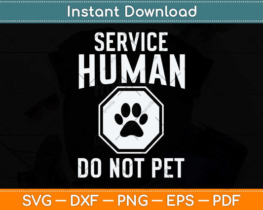 Service Human Do Not Pet Funny Dog Svg Png Dxf Digital Cutting File