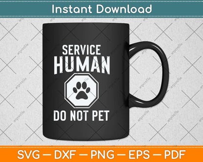 Service Human Do Not Pet Funny Dog Svg Png Dxf Digital Cutting File