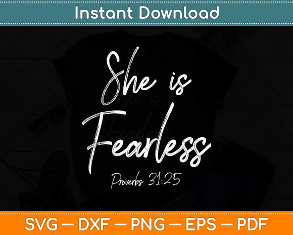 She is Fearless Gifts Proverbs 31:25 Strong Mom Svg Png Dxf Digital Cutting File