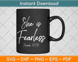 She is Fearless Gifts Proverbs 31:25 Strong Mom Svg Png Dxf Digital Cutting File