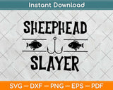 Sheephead Slayer Fishing Svg Design Cricut Printable Cutting