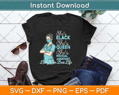 She's Black She's a Queen She's Medical Assistant Svg Png Dxf Digital Cutting File