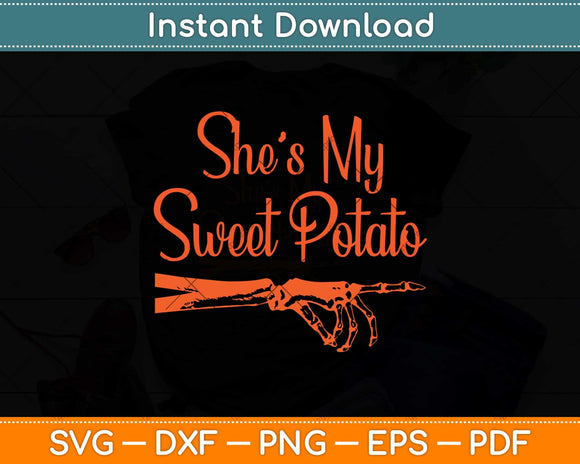 She's My Sweet Potato Yes I Yam Thanksgiving Svg Png Dxf Digital Cutting File