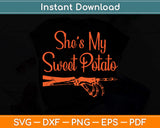 She's My Sweet Potato Yes I Yam Thanksgiving Svg Png Dxf Digital Cutting File