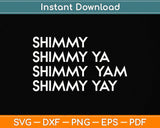 Shimmy shimmy - Hiphop Svg Png Dxf Digital Cutting File