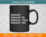 Shimmy shimmy - Hiphop Svg Png Dxf Digital Cutting File