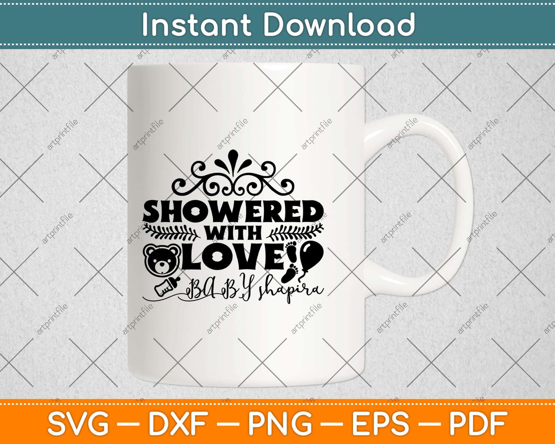 Showered With Love Baby Shapira Svg Design Cricut Printable Cutting File