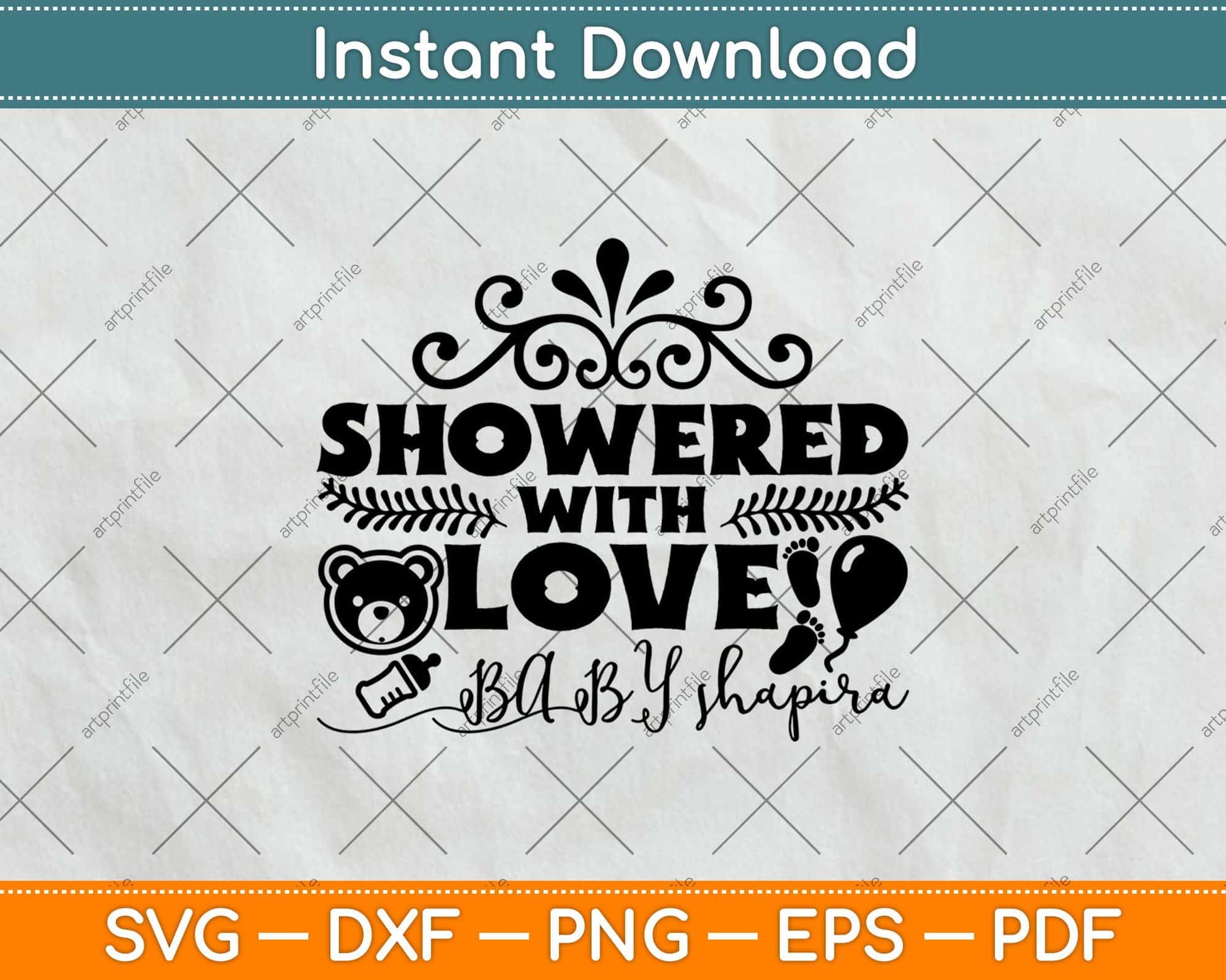 Showered With Love Baby Shapira Svg Design Cricut Printable Cutting File