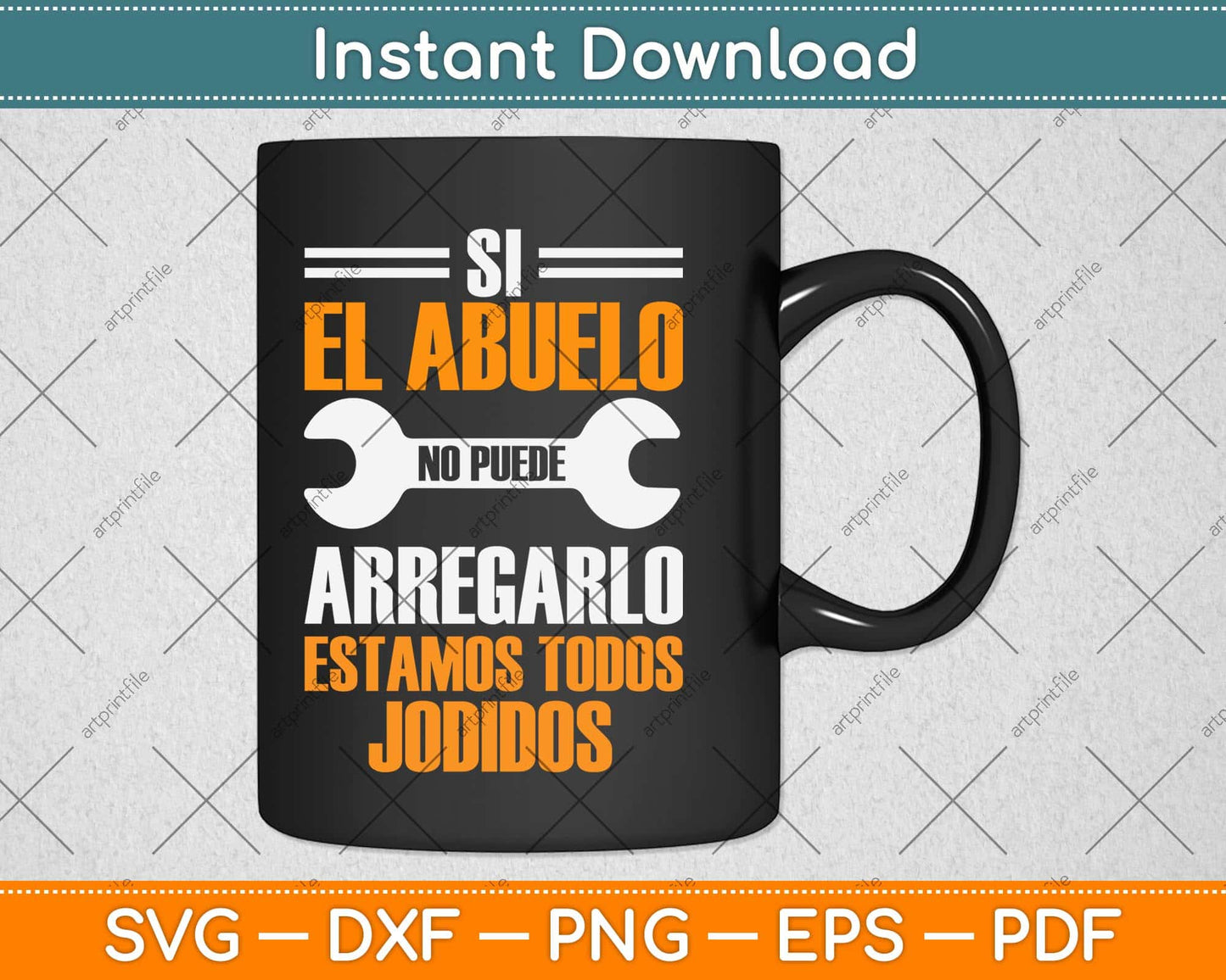 Si El Abuelo No Puede Arreglarlo Estamos Jodidos Svg Png Dxf Digital Cutting File