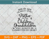 Side By Side Or Miles Apart A Mother, Children & Grandchildren Svg Png Dxf Cutting File