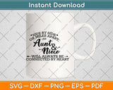 Side By Side Or Miles Apart An Aunt And Niece Will Always Svg Png Dxf Cutting File