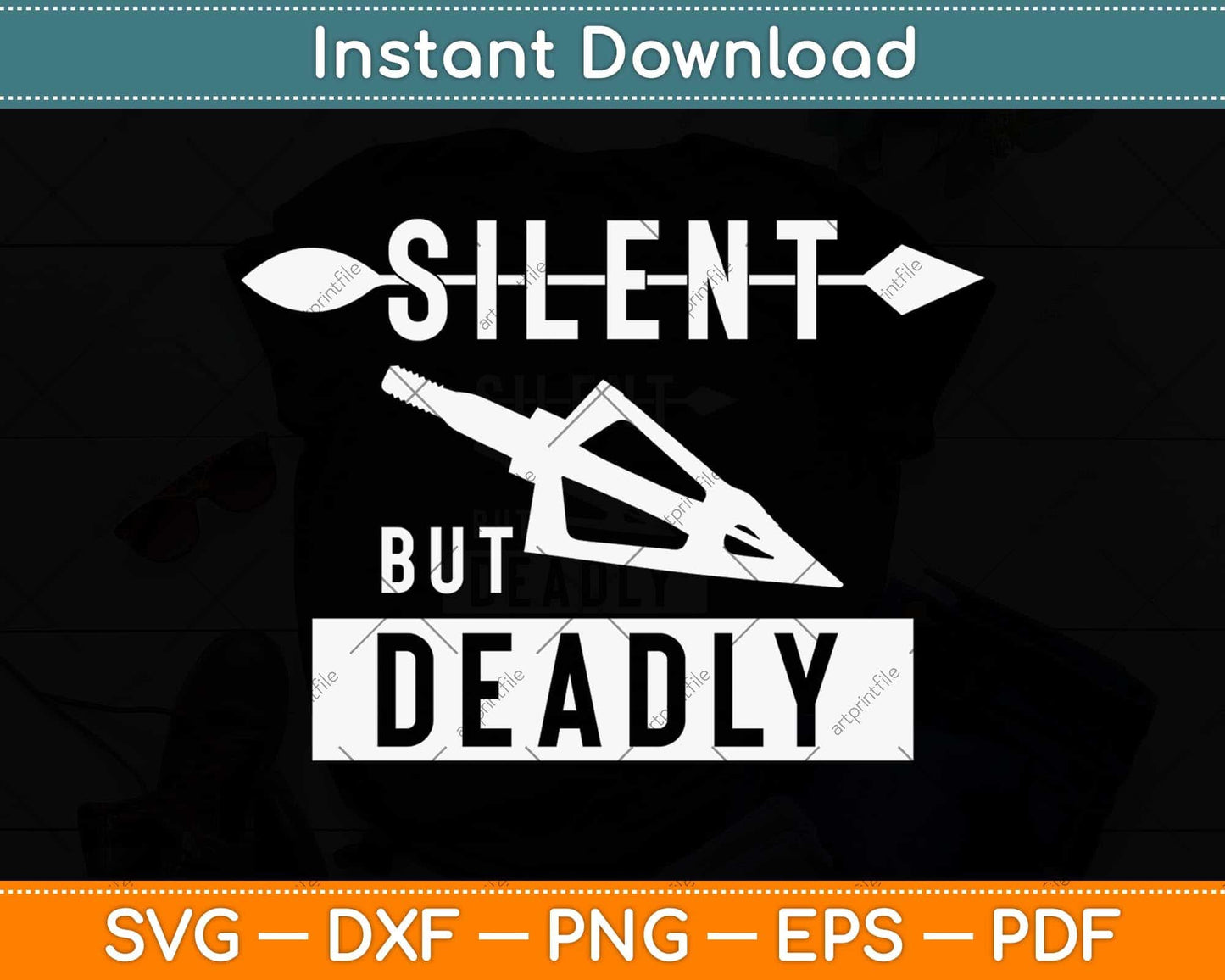 Silent But Deadly Funny Arrowhead Archery Svg Png Dxf Digital Cutting File