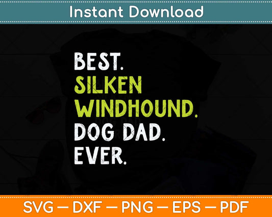 Silken Windhound Dog Dad Fathers Day Dog Lovers Svg Png Dxf Digital Cutting File