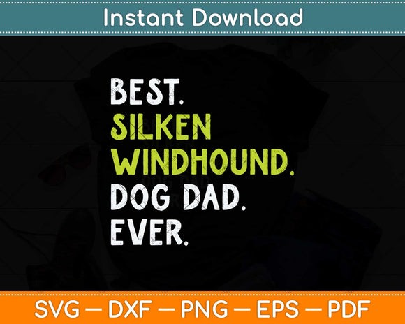Silken Windhound Dog Dad Fathers Day Dog Lovers Svg Png Dxf 