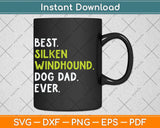 Silken Windhound Dog Dad Fathers Day Dog Lovers Svg Png Dxf 