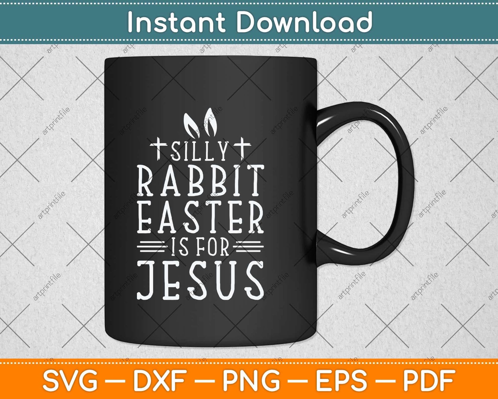 Silly Rabbit Easter is for Jesus Christians Svg Png Dxf Digital Cutting File