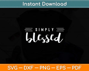 Simply Blessed Christian Jesus Southern Mother’s Day Svg Png