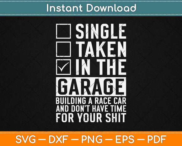 Single Taken In The Garage Mechanic Svg Design Cricut 