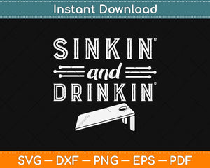 Sinkin And Drinkin Cornhole Svg Design Cricut Printable Cutting Files