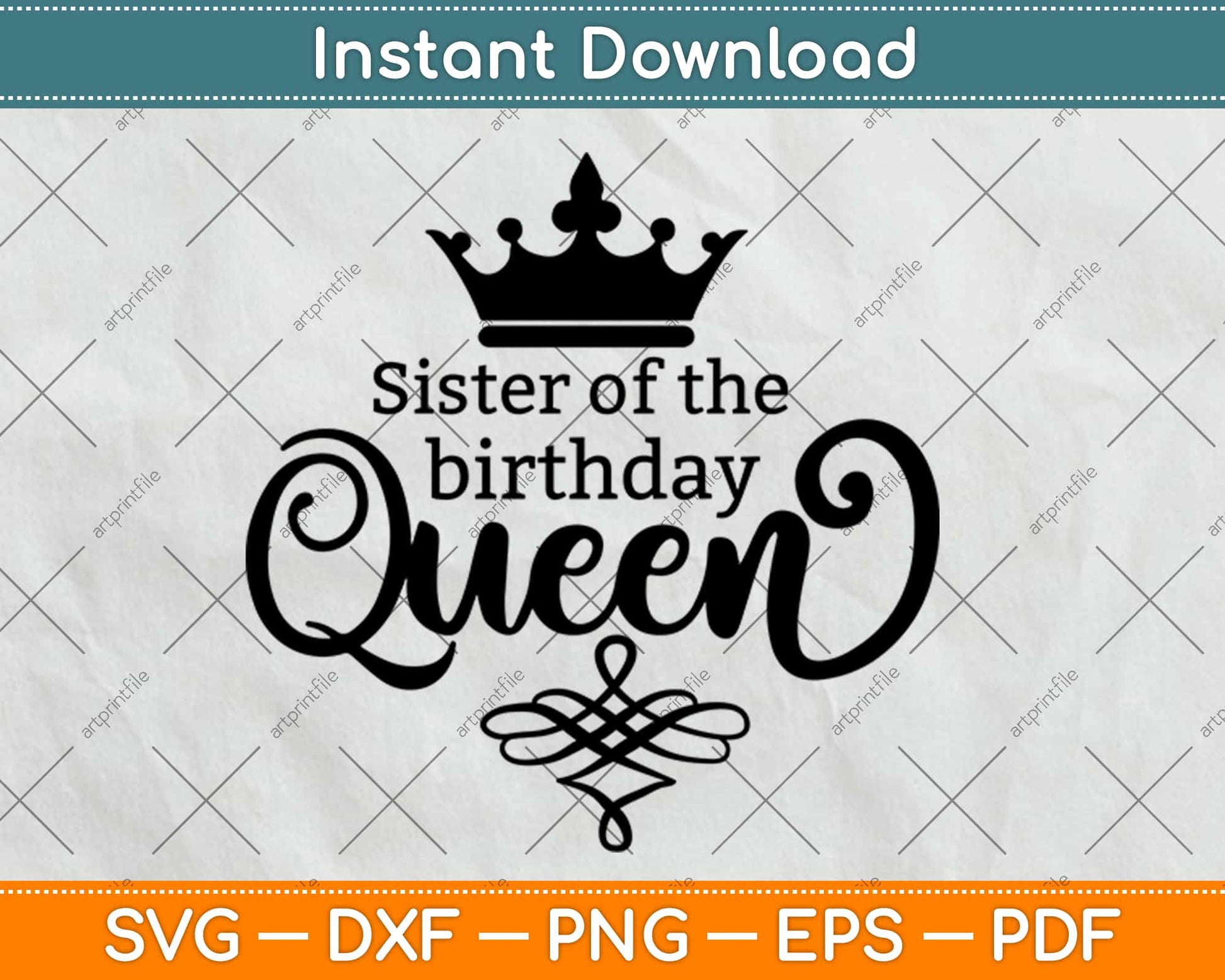 Sister Of The Birthday Queen Svg Design Cricut Printable Cutting Files