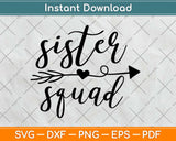 Sister Squad Svg Design Cricut Printable Cutting Files