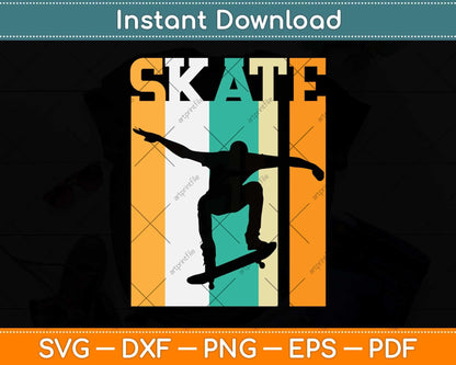 Skate Skateboarder Gift Skateboard Retro Svg Png Dxf Digital Cutting File